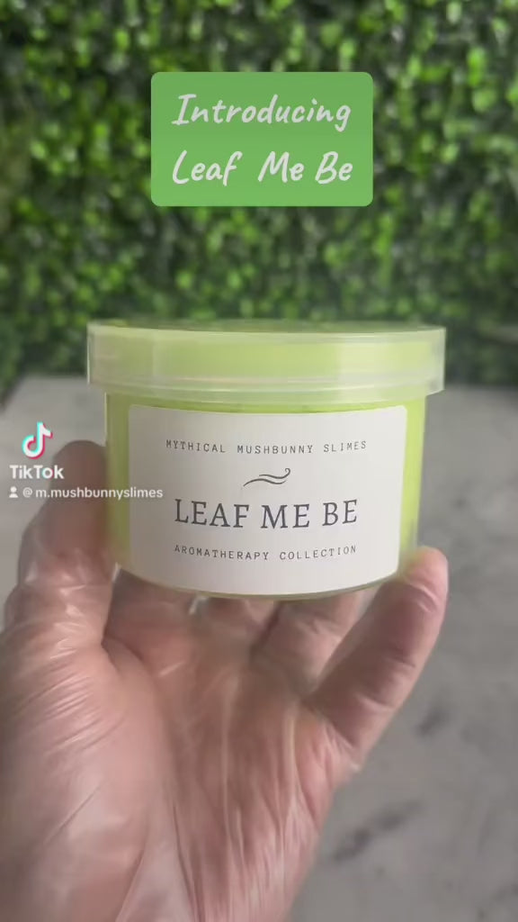 Leaf Me Be - Aromatherapy Slime